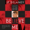 Image for Believe Me : A Novel