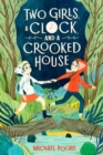 Image for Two Girls, a Clock, and a Crooked House
