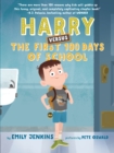 Image for Harry Versus the First 100 Days of School