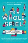 Image for It&#39;s a Whole Spiel: Love, Latkes, and Other Jewish Stories