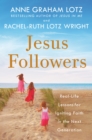 Image for Jesus followers  : real-life lessons for igniting faith in the next generation