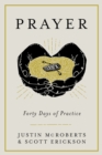 Image for Prayer: Forty Days of Practice