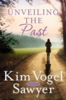 Image for Unveiling the past  : a novel