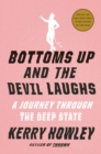 Image for Bottoms up and the devil laughs  : a journey through the deep state