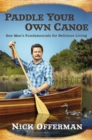 Image for Paddle Your Own Canoe : One Man&#39;s Fundamentals for Delicious Living