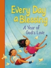 Image for Every day a blessing: a year of God&#39;s love