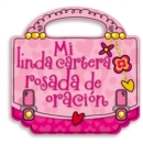 Image for Mi linda cartera rosada de oracion