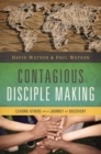 Image for Contagious disciple-making: leading others on a journey of discovery