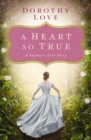 Image for A heart so true: a Southern love story