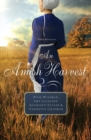 Image for An Amish harvest  : four novellas