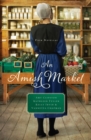 Image for An Amish market  : four novellas