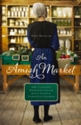 Image for An Amish Market: Four Novellas