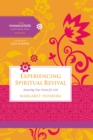 Image for Experiencing Spiritual Revival : Renewing Your Desire for God