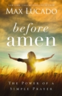 Image for Before amen: the power of a simple prayer