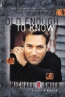 Image for Old Enough to Know - updated edition