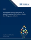 Image for A Computer Training Intervention on School Counselors&#39; Self-efficacy, Skills, Knowledge, and Attitudes