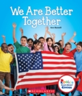 Image for We Are Better Together (Rookie Read-About Civics)