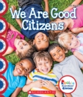 Image for We Are Good Citizens (Rookie Read-About Civics)