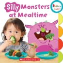 Image for Silly Monsters at Mealtime (Rookie Toddler)
