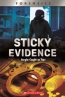 Image for Sticky Evidence (XBooks) : Burglar Caught on Tape