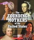Image for The Founding Mothers of the United States (A True Book)