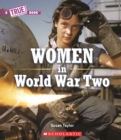 Image for Women in World War Two (A True Book)