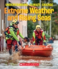 Image for Extreme Weather and Rising Seas (A True Book: Understanding Climate Change)
