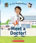 Image for Meet a Doctor! (In Our Neighborhood) (paperback)