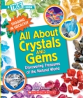 Image for All About Crystals (A True Book: Digging in Geology) : Discovering Treasures of the Natural World