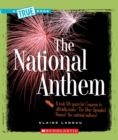 Image for The National Anthem (A True Book: American History)