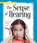 Image for The Sense of Hearing (True Book: Health and the Human Body) (Library Edition)