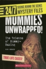 Image for Mummies Unwrapped! (24/7: Science Behind the Scenes: Mystery Files)