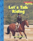 Image for Let&#39;s Talk Riding (Scholastic News Nonfiction Readers: Sports Talk)
