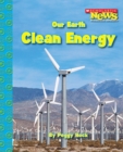 Image for Our Earth: Clean Energy (Scholastic News Nonfiction Readers: Conservation)