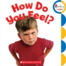 Image for How Do You Feel? (Rookie Toddler)