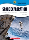 Image for Space Exploration: Science, Technology, Engineering (Calling All Innovators: A Career for You)