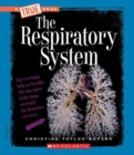 Image for The Respiratory System (A True Book: Health and the Human Body)