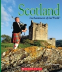 Image for Scotland (Enchantment of the World) (Library Edition)