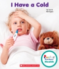 Image for I Have a Cold (Rookie Read-About Health)
