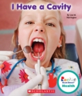 Image for I Have a Cavity (Rookie Read-About Health)