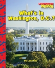 Image for What&#39;s in Washington, D.C.? (Scholastic News Nonfiction Readers: American Symbols) (Library Edition)