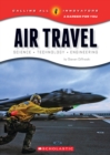 Image for Air Travel: Science, Technology, Engineering (Calling All Innovators: A Career for You)