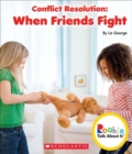 Image for Conflict Resolution: When Friends Fight (Rookie Talk About It)