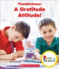Image for Thankfulness: A Gratitude Attitude! (Rookie Talk About It)
