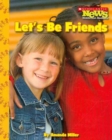 Image for Let&#39;s Be Friends (Scholastic News Nonfiction Readers: We the Kids)