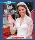 Image for Kate Middleton: Duchess of Cambridge (A True Book: Biographies)
