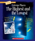 Image for The Highest and the Lowest (A True Book: Extreme Places)