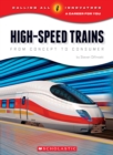 Image for High-Speed Trains: From Concept to Consumer (Calling All Innovators: A Career for You)