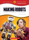 Image for Making Robots: Science, Technology, and Engineering (Calling All Innovators: A Career for You)