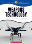 Image for Weapons Technology: Science, Technology, and Engineering (Calling All Innovators: A Career for You)